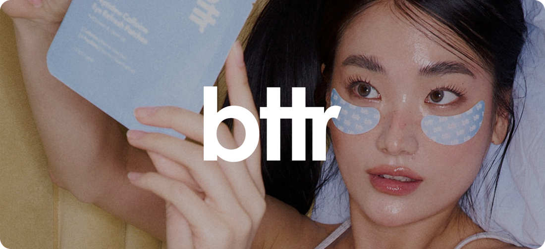 bttr way to settle, bttr way to glow